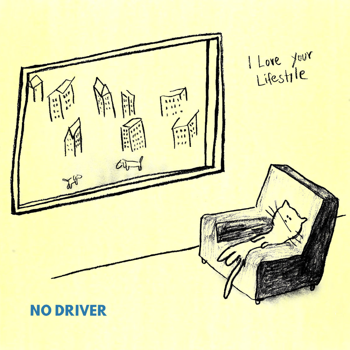 I Love Your Lifestyle - No Driver