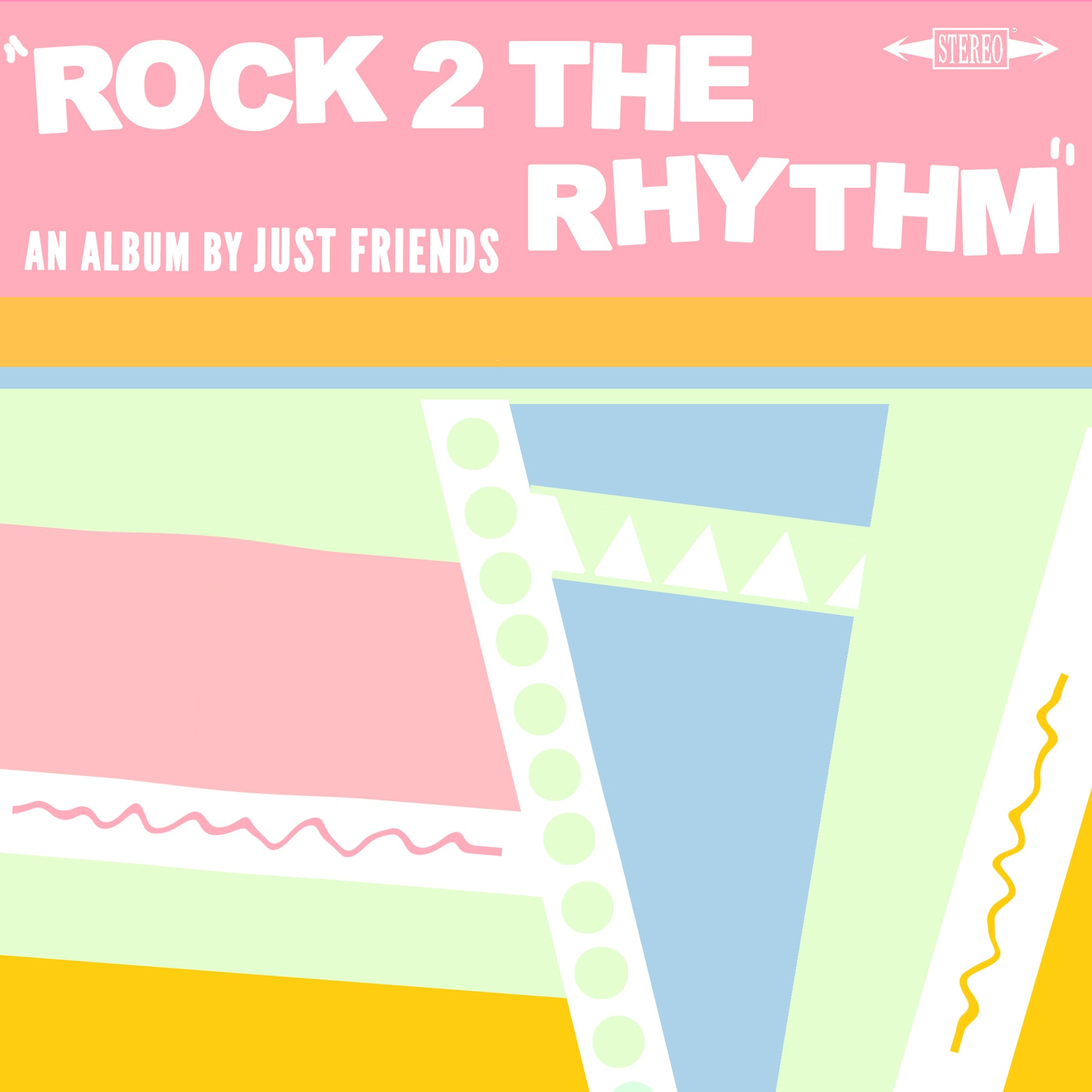 Just Friends - Rock 2 The Rhythm