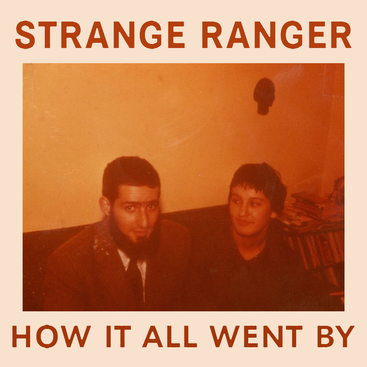 Strange Ranger - How It All Went By